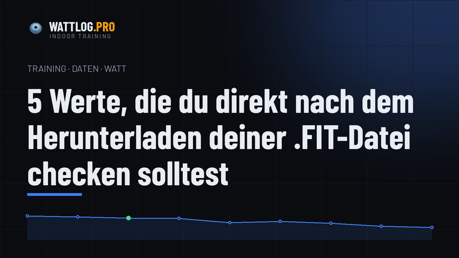 5 Werte, die du direkt nach dem Herunterladen deiner .FIT-Datei checken solltest
