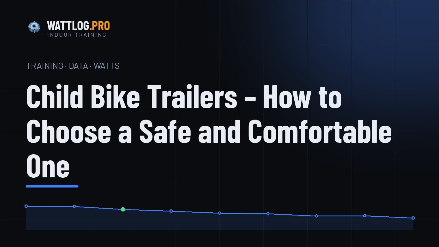 Child Bike Trailers — How to Choose a Safe and Comfortable One