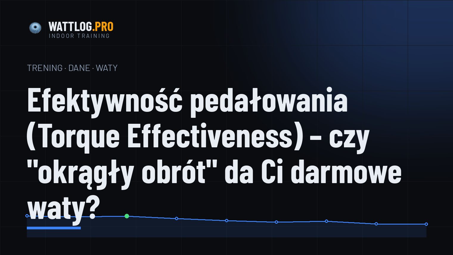 Efektywność pedałowania (Torque Effectiveness) — czy "okrągły obrót" da Ci darmowe waty?
