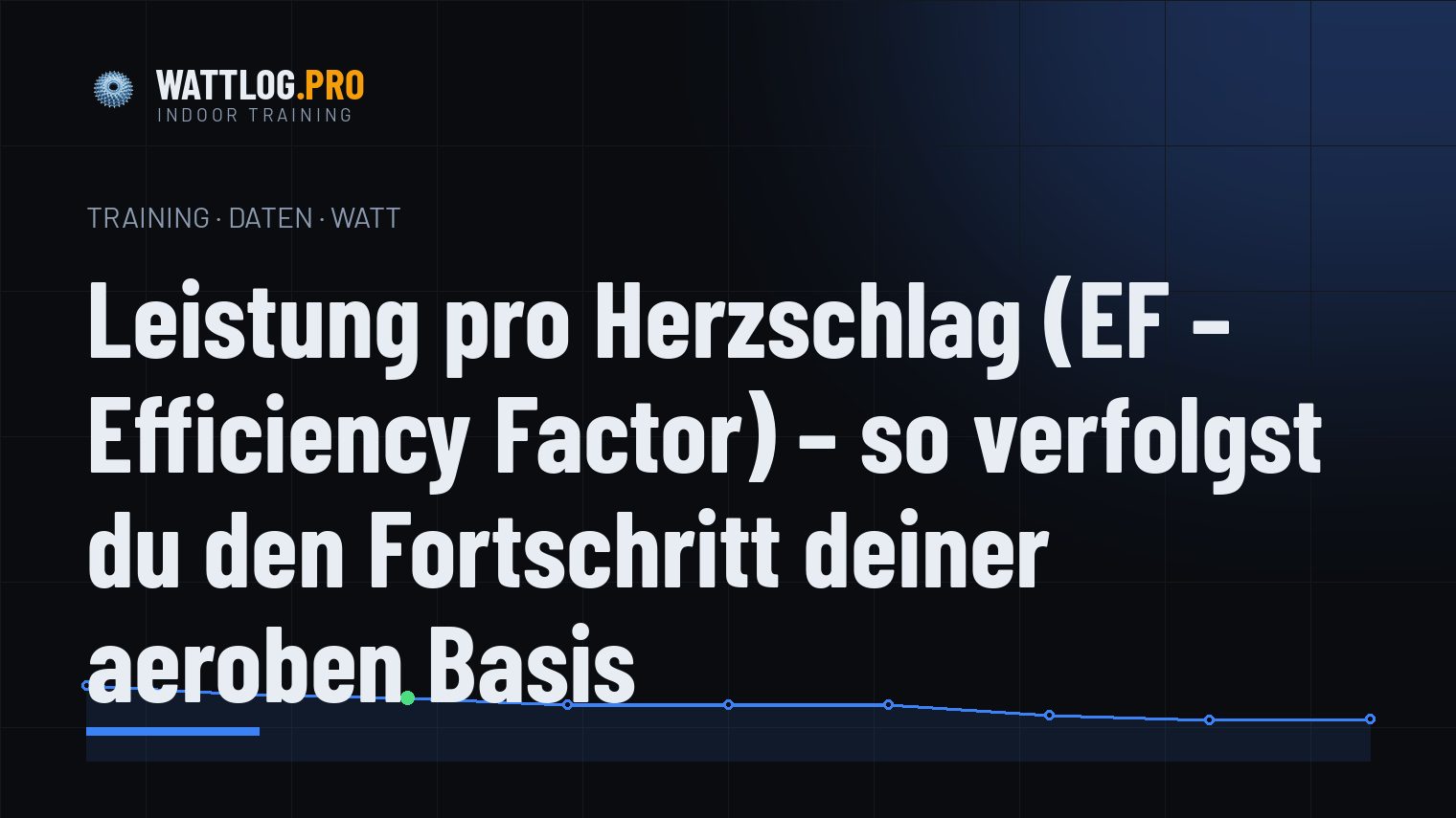 Leistung pro Herzschlag (EF — Efficiency Factor) — so verfolgst du den Fortschritt deiner aeroben Basis