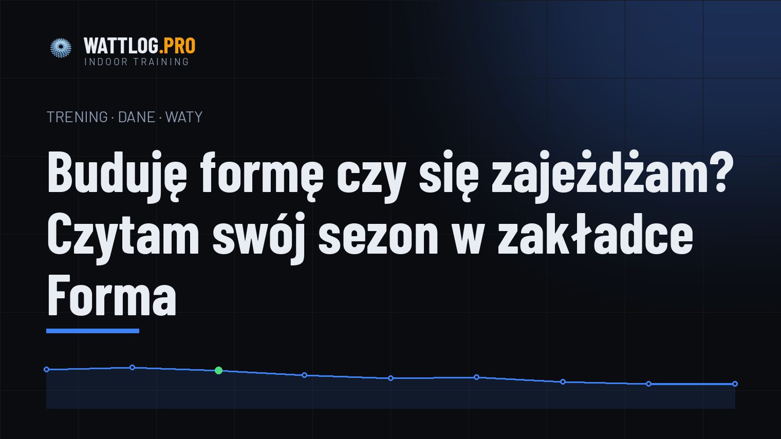 Buduję formę czy się zajeżdżam? Czytam swój sezon w zakładce Forma