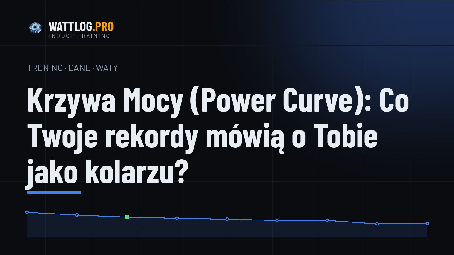 Krzywa Mocy (Power Curve): Co Twoje rekordy mówią o Tobie jako kolarzu?