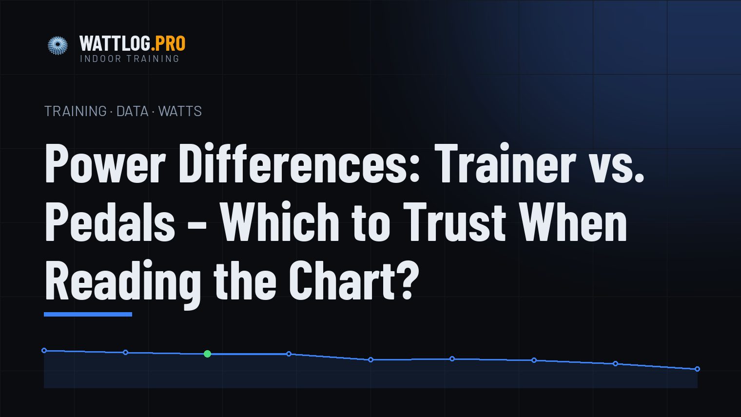 Power Differences: Trainer vs. Pedals — Which to Trust When Reading the Chart?