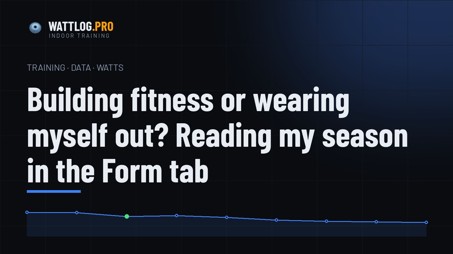 Building fitness or wearing myself out? Reading my season in the Form tab
