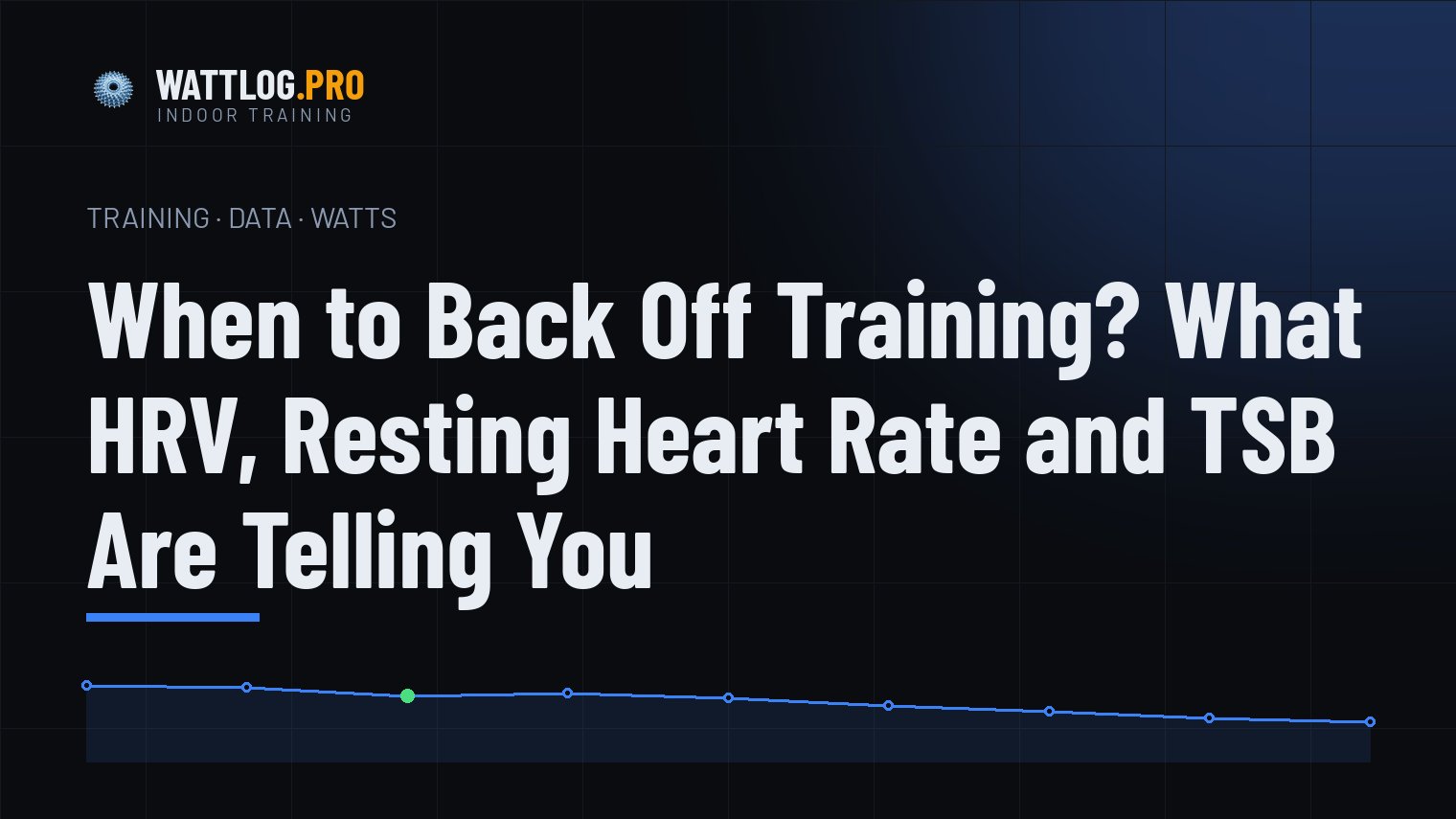 When to back off training? What HRV, resting heart rate and TSB are telling you